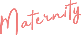 Maternity